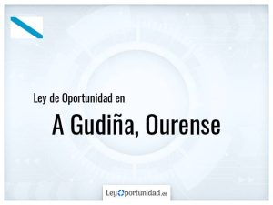 Ley oportunidad  A Gudiña