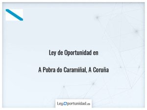 Ley oportunidad  A Pobra do Caramiñal