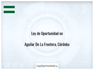 Ley oportunidad  Aguilar De La Frontera