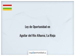 Ley oportunidad  Aguilar del Río Alhama