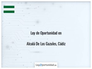 Ley oportunidad  Alcalá De Los Gazules