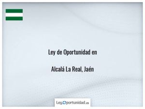 Ley oportunidad  Alcalá La Real