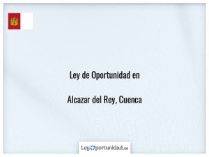 Ley oportunidad  Alcazar del Rey