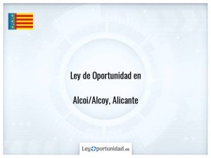 Ley oportunidad  Alcoi/Alcoy