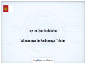 Ley oportunidad  Aldeanueva de Barbarroya