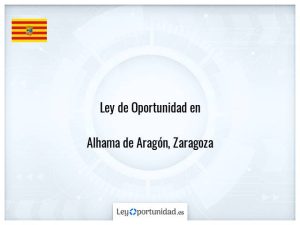 Ley oportunidad  Alhama de Aragón
