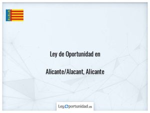 Ley oportunidad  Alicante/Alacant