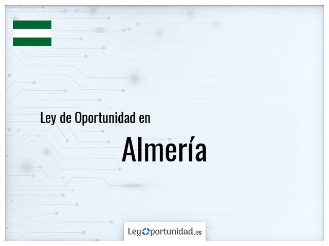 Ley oportunidad en Almería