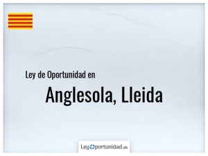 Ley oportunidad  Anglesola