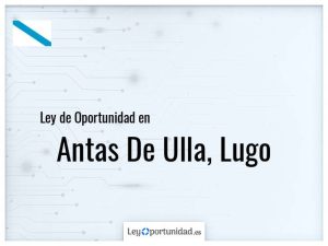 Ley oportunidad  Antas De Ulla