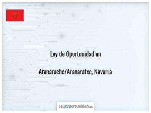 Ley oportunidad  Aranarache/Aranaratxe