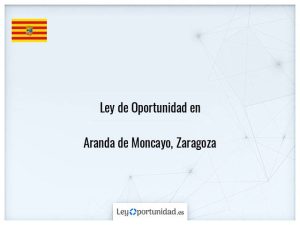 Ley oportunidad  Aranda de Moncayo