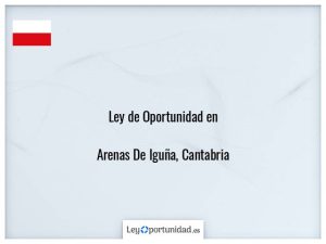 Ley oportunidad  Arenas De Iguña