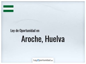 Ley oportunidad  Aroche