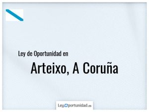 Ley oportunidad  Arteixo