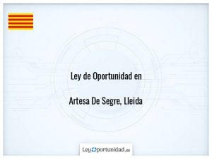 Ley oportunidad  Artesa De Segre