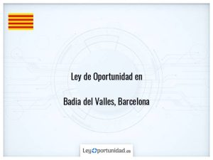 Ley oportunidad  Badia del Valles