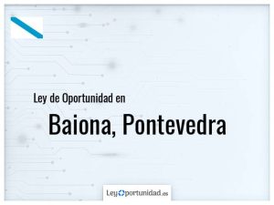 Ley oportunidad  Baiona