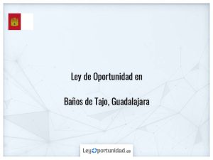 Ley oportunidad  Baños de Tajo