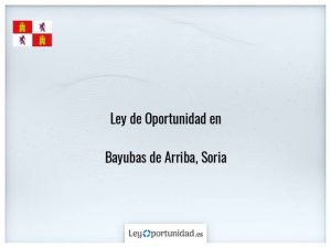 Ley oportunidad  Bayubas de Arriba