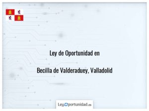 Ley oportunidad  Becilla de Valderaduey