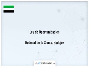 Ley oportunidad  Bodonal de la Sierra