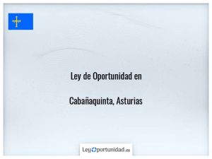 Ley oportunidad  Cabañaquinta