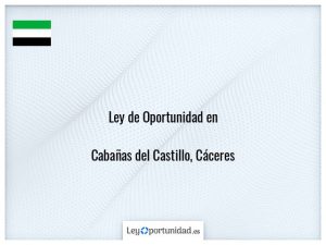 Ley oportunidad  Cabañas del Castillo