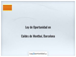 Ley oportunidad  Caldes de Montbui