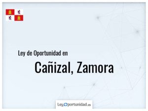 Ley oportunidad  Cañizal