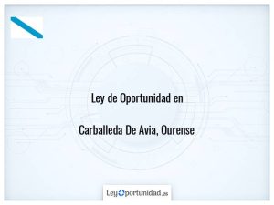 Ley oportunidad  Carballeda De Avia