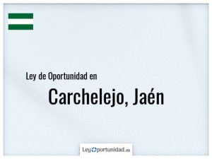 Ley oportunidad  Carchelejo