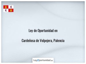 Ley oportunidad  Cardeñosa de Volpejera