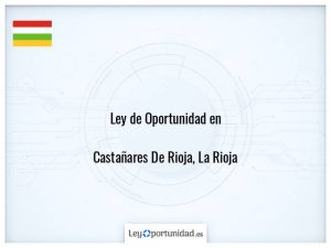 Ley oportunidad  Castañares De Rioja