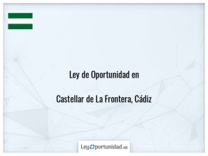 Ley oportunidad  Castellar de La Frontera