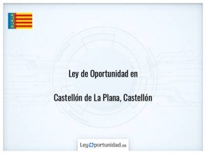 Ley oportunidad  Castellón de La Plana