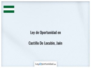 Ley oportunidad  Castillo De Locubin