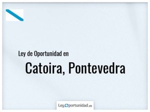 Ley oportunidad  Catoira