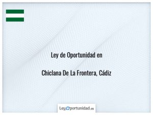 Ley oportunidad  Chiclana De La Frontera