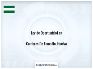 Ley oportunidad  Cumbres De Enmedio