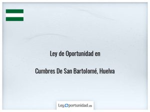 Ley oportunidad  Cumbres De San Bartolomé