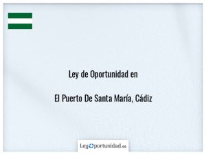 Ley oportunidad  El Puerto De Santa María