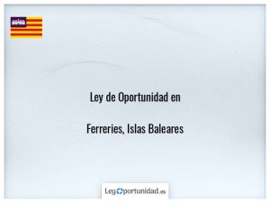 Ley oportunidad  Ferreries