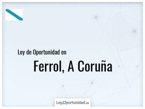 Ley oportunidad  Ferrol