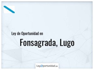 Ley oportunidad  Fonsagrada