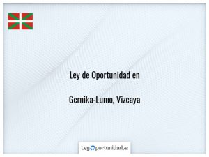 Ley oportunidad  Gernika-Lumo