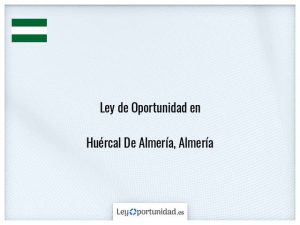 Ley oportunidad  Huércal De Almería