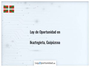 Ley oportunidad  Ikaztegieta