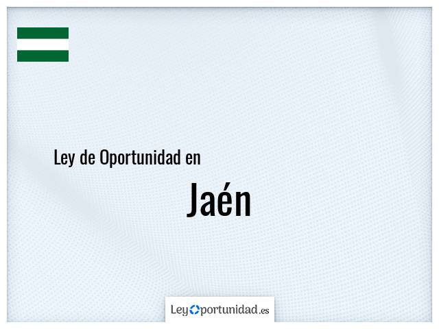 Ley oportunidad en Jaén