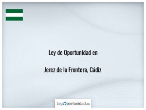 Ley oportunidad  Jerez de la Frontera